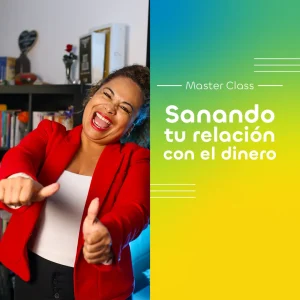 MasterClass: 5 Claves para sanar la relación con el dinero